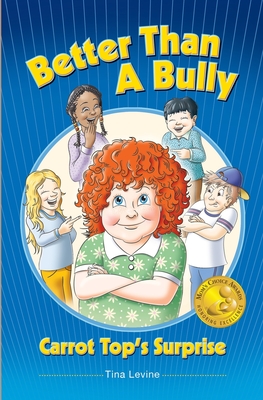 Seller image for Better Than A Bully: Carrot Top's Surprise (Paperback or Softback) for sale by BargainBookStores