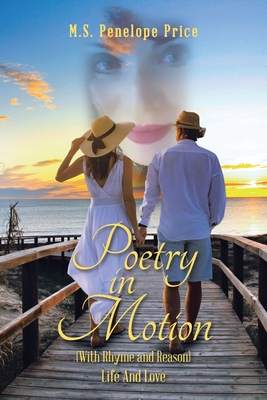 Seller image for Poetry in Motion: (With Rhyme and Reason) Life and Love (Paperback or Softback) for sale by BargainBookStores
