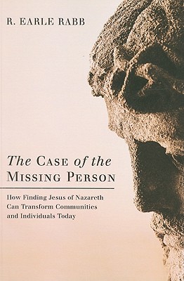 Imagen del vendedor de The Case of the Missing Person: How Finding Jesus of Nazareth Can Transform Communities and Individuals Today (Paperback or Softback) a la venta por BargainBookStores