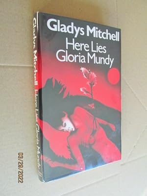 Seller image for Here Lies Gloria Mundy First Edition Hardback in Dustjacket for sale by Alan White Fine Books