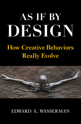 Seller image for As If by Design: How Creative Behaviors Really Evolve (Paperback or Softback) for sale by BargainBookStores