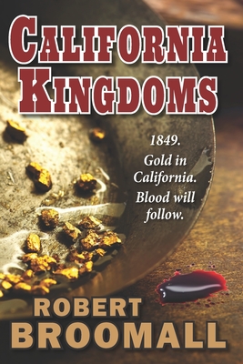 Bild des Verkufers fr California Kingdoms: A Story of the Gold Rush (Paperback or Softback) zum Verkauf von BargainBookStores