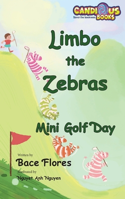 Image du vendeur pour Limbo the Zebras Mini Golf Day (Hardback or Cased Book) mis en vente par BargainBookStores