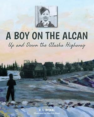 Seller image for A Boy on the Alcan: Up and Down the Alaska Highway (Paperback or Softback) for sale by BargainBookStores