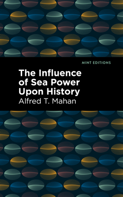 Seller image for The Influence of Sea Power Upon History (Paperback or Softback) for sale by BargainBookStores