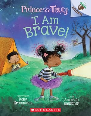 Seller image for I Am Brave!: An Acorn Book (Princess Truly #5), 5 (Paperback or Softback) for sale by BargainBookStores