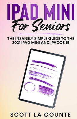 Immagine del venditore per iPad mini For Seniors: The Insanely Simple Guide To the 2021 iPad mini and iPadOS 15 (Paperback or Softback) venduto da BargainBookStores