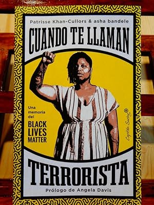 Image du vendeur pour CUANDO TE LLAMAN TERRORISTA. Una memoria del Black Lives Matter. mis en vente par LIBRERA ROBESPIERRE