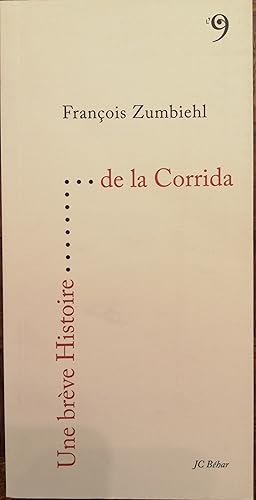 Image du vendeur pour UNE BREVE HISTOIRE DE LA CORRIDA. mis en vente par librairie l'itinraire