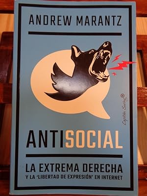 Seller image for ANTISOCIAL. La extrema derecha y la "libertad de expresin" en Internet. for sale by LIBRERA ROBESPIERRE