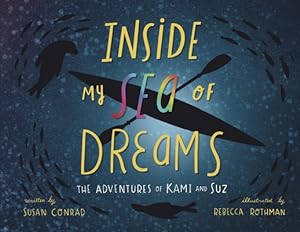Seller image for Inside my Sea of Dreams: The Adventures of Kami and Suz (Paperback or Softback) for sale by BargainBookStores