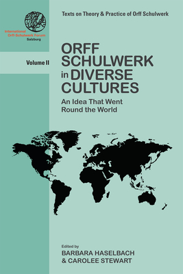 Immagine del venditore per Orff Schulwerk in Diverse Cultures: An Idea That Went Round the World (Paperback or Softback) venduto da BargainBookStores