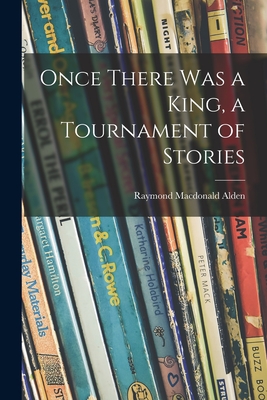 Seller image for Once There Was a King, a Tournament of Stories (Paperback or Softback) for sale by BargainBookStores