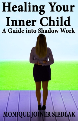 Seller image for Healing Your Inner Child: A Guide into Shadow Work (Paperback or Softback) for sale by BargainBookStores