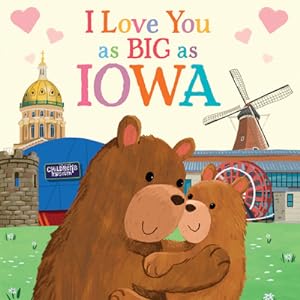 Seller image for I Love You as Big as Iowa (Board Book) for sale by BargainBookStores