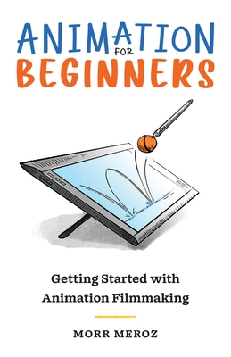 Seller image for Animation for Beginners: Getting Started with Animation Filmmaking (Paperback or Softback) for sale by BargainBookStores