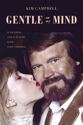 Seller image for Gentle on My Mind: In Sickness and in Health with Glen Campbell (Paperback or Softback) for sale by BargainBookStores