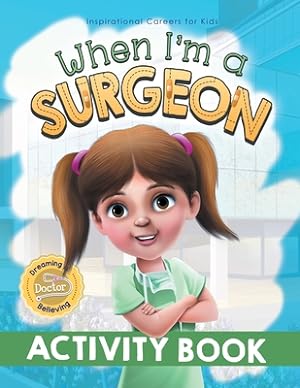 Seller image for When I'm a Surgeon Activity Book (Paperback or Softback) for sale by BargainBookStores