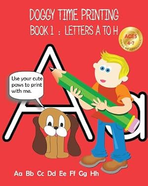 Bild des Verkufers fr Doggy Time Printing Book 1: Letters Aa to Hh (Paperback or Softback) zum Verkauf von BargainBookStores