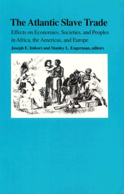 Seller image for The Atlantic Slave Trade: Effects on Economies, Societies and Peoples in Africa, the Americas, and Europe (Paperback or Softback) for sale by BargainBookStores