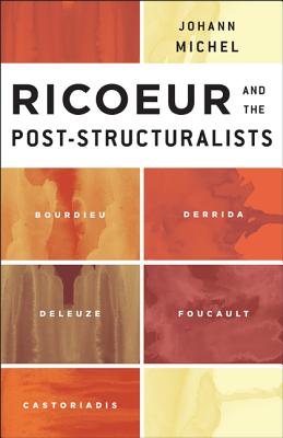 Image du vendeur pour Ricoeur and the Post-Structuralists: Bourdieu, Derrida, Deleuze, Foucault, Castoriadis (Paperback or Softback) mis en vente par BargainBookStores