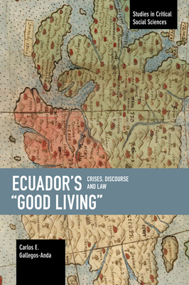 Imagen del vendedor de Ecuador's "Good Living": Crises, Discourse and Law (Paperback or Softback) a la venta por BargainBookStores