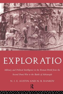 Seller image for Exploratio: Military & Political Intelligence in the Roman World from the Second Punic War to the Battle of Adrianople (Paperback or Softback) for sale by BargainBookStores