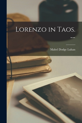 Image du vendeur pour Lorenzo in Taos. -- (Paperback or Softback) mis en vente par BargainBookStores