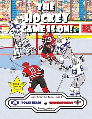 Seller image for The Hockey Game Is On!: The Polar Bears vs. The Thunderbirds! (Paperback or Softback) for sale by BargainBookStores
