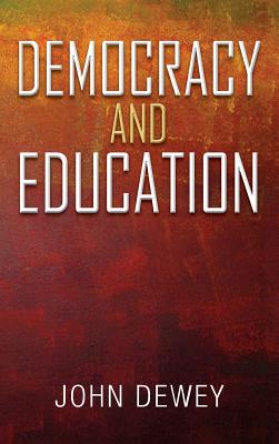 Bild des Verkufers fr Democracy and Education: An Introduction to the Philosophy of Education (Hardback or Cased Book) zum Verkauf von BargainBookStores