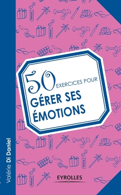 Image du vendeur pour 50 exercices pour g�rer ses �motions (Paperback or Softback) mis en vente par BargainBookStores