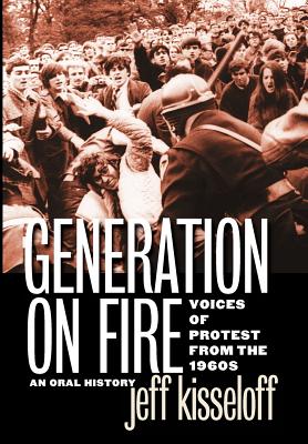 Immagine del venditore per Generation on Fire: Voices of Protest from the 1960s, an Oral History (Hardback or Cased Book) venduto da BargainBookStores