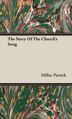 Seller image for The Story Of The Church's Song (Hardback or Cased Book) for sale by BargainBookStores