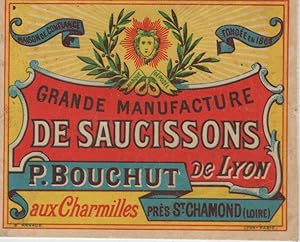 "SAUCISSONS DE LYON / P. BOUCHUT Charmilles" Etiquette-chromo originale (entre 1890 et 1900)