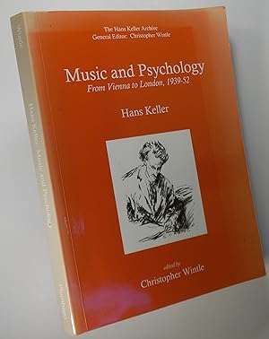 Imagen del vendedor de Music and Psychology: From Vienna to London, 1939-52 a la venta por Austin Sherlaw-Johnson, Secondhand Music