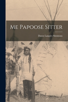 Seller image for Me Papoose Sitter (Paperback or Softback) for sale by BargainBookStores