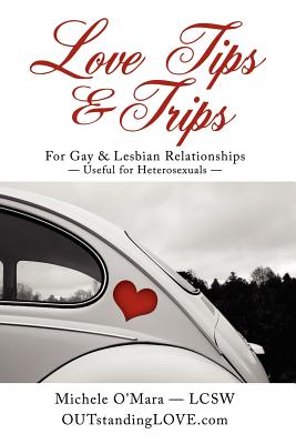 Seller image for Love Tips & Trips For Gay & Lesbian Relationships: Useful for Heterosexuals (Paperback or Softback) for sale by BargainBookStores