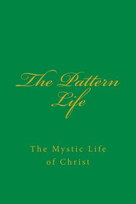 Bild des Verkufers fr The Pattern Life: The Life of the Master Jesus (Paperback or Softback) zum Verkauf von BargainBookStores
