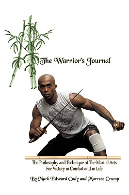 Immagine del venditore per The Warrior's Journal: The Philosophy and Technique of The Martial Arts For Victory in Combat and in Life (Paperback or Softback) venduto da BargainBookStores