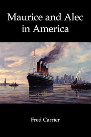 Bild des Verkufers fr Maurice And Alec in America zum Verkauf von GreatBookPrices