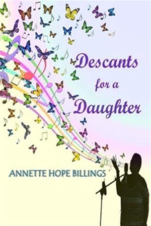 Imagen del vendedor de Descants for a Daughter a la venta por GreatBookPrices