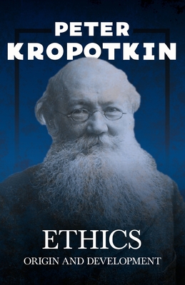 Seller image for Ethics - Origin and Development: With an Excerpt from Comrade Kropotkin by Victor Robinson (Paperback or Softback) for sale by BargainBookStores