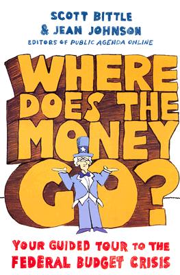 Seller image for Where Does the Money Go?: Your Guided Tour to the Federal Budget Crisis (Paperback or Softback) for sale by BargainBookStores