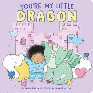 Seller image for You're My Little Dragon (Board Book) for sale by BargainBookStores