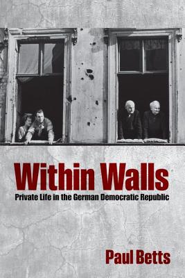 Immagine del venditore per Within Walls: Private Life in the German Democratic Republic (Paperback or Softback) venduto da BargainBookStores