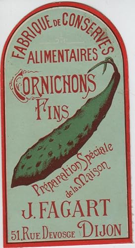 "CORNICHONS FINS /Maison J. FAGART Dijon" Etiquette-chromo originale (entre 1890 et 1900)
