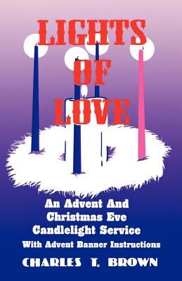 Immagine del venditore per Lights Of Love: An Advent And Christmas Eve Candlelight Service With Advent Banner Instructions (Paperback or Softback) venduto da BargainBookStores