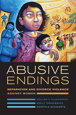 Seller image for Abusive Endings, 4: Separation and Divorce Violence Against Women (Paperback or Softback) for sale by BargainBookStores