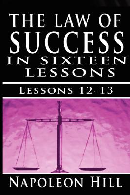 Seller image for The Law of Success, Volume XII & XIII: Concentration & Co-operation by Napoleon Hill (Paperback or Softback) for sale by BargainBookStores