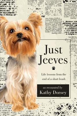 Seller image for Just Jeeves: Life lessons from the end of a short leash (Paperback or Softback) for sale by BargainBookStores
